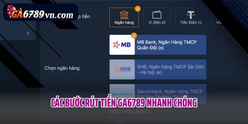 Các bước rút tiền Ga6789 nhanh chóng