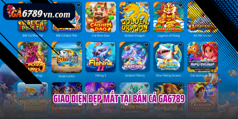 Giao diện đẹp mắt tại bắn cá Ga6789